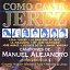 COMO CANTA JEREZ A MANUEL ALEJANDRO - VARIOS ARTISTAS